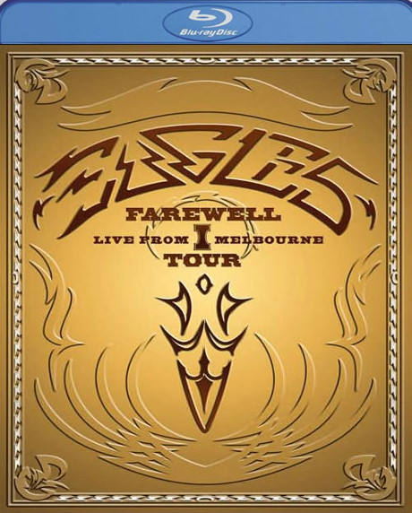 Eagles - 2005 Farewell 1 Tour - Live From Melbourne